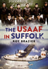 The USAAF in Suffolk