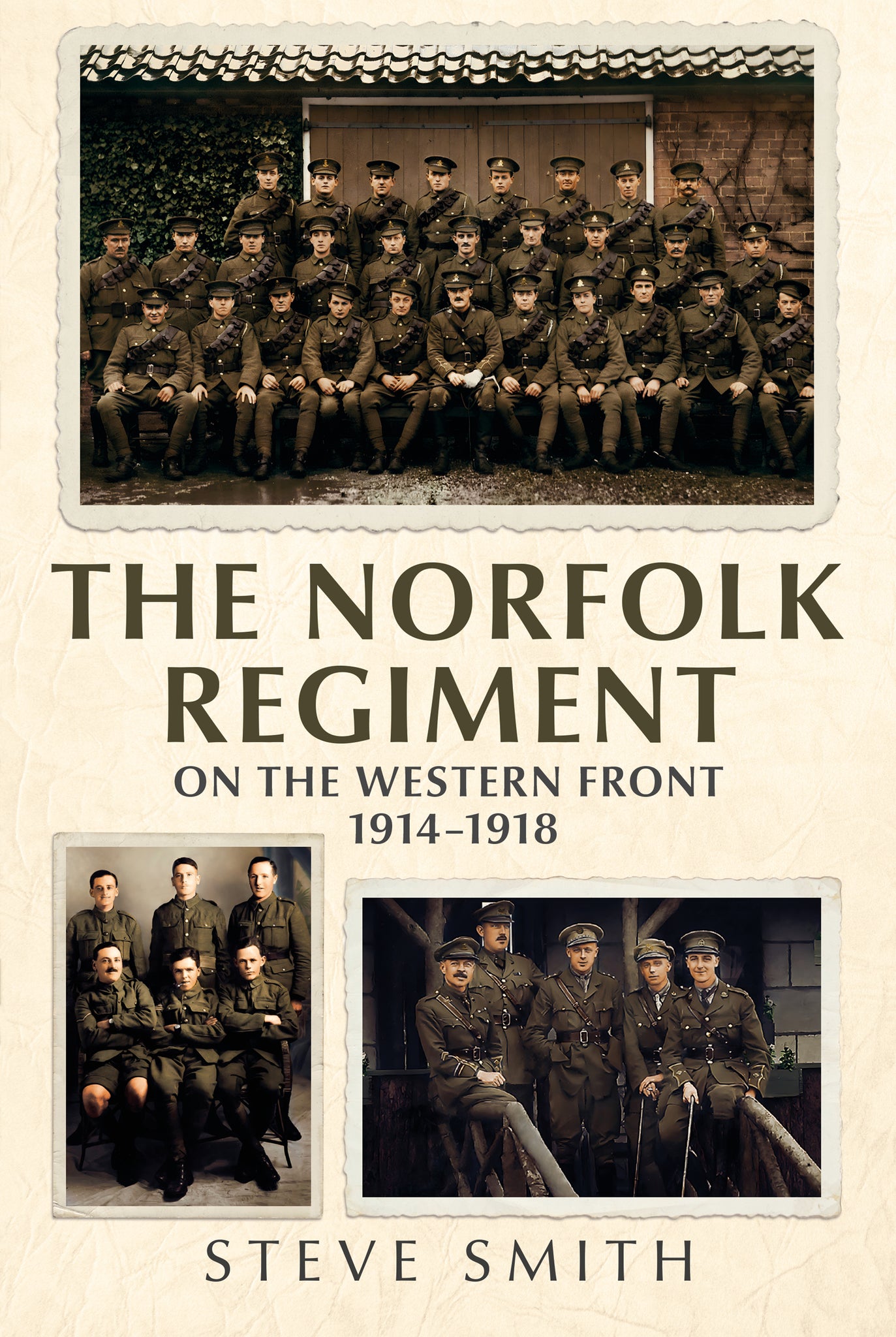 The Norfolk Regiment on the Western Front 1914-1918