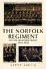 The Norfolk Regiment on the Western Front 1914-1918