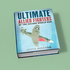 Ultimate Allied Fighters of the Second World War
