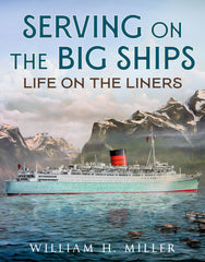 Serving on the Big Ships: Life on the Liners