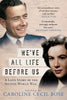 We’ve All Life Before Us: A Love Story of the Second World War