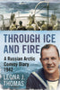 Through Ice and Fire: A Russian Arctic Convoy Diary 1942 (paperback edition)