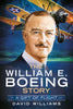 The William E. Boeing Story: A Gift of Flight