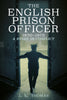 The English Prison Officer 1850-1970 – A Study in Conflict
