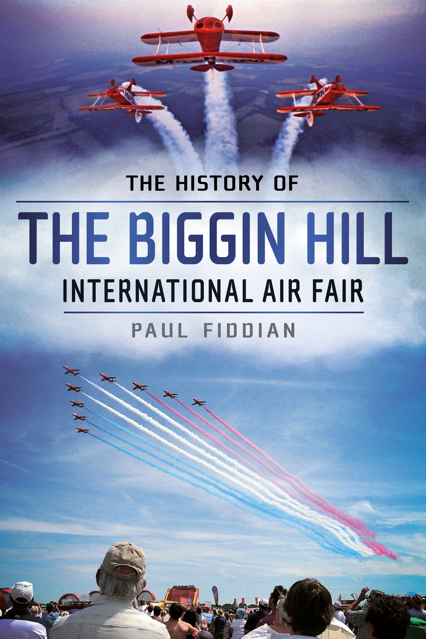 The History of the Biggin Hill International Air Fair