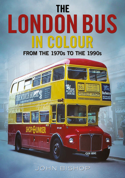 The London Bus in Colour: From the 1970s to the 1990s