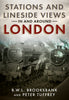 Stations and Lineside Views in and Around London