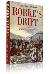 Rorke’s Drift: A New Perspective