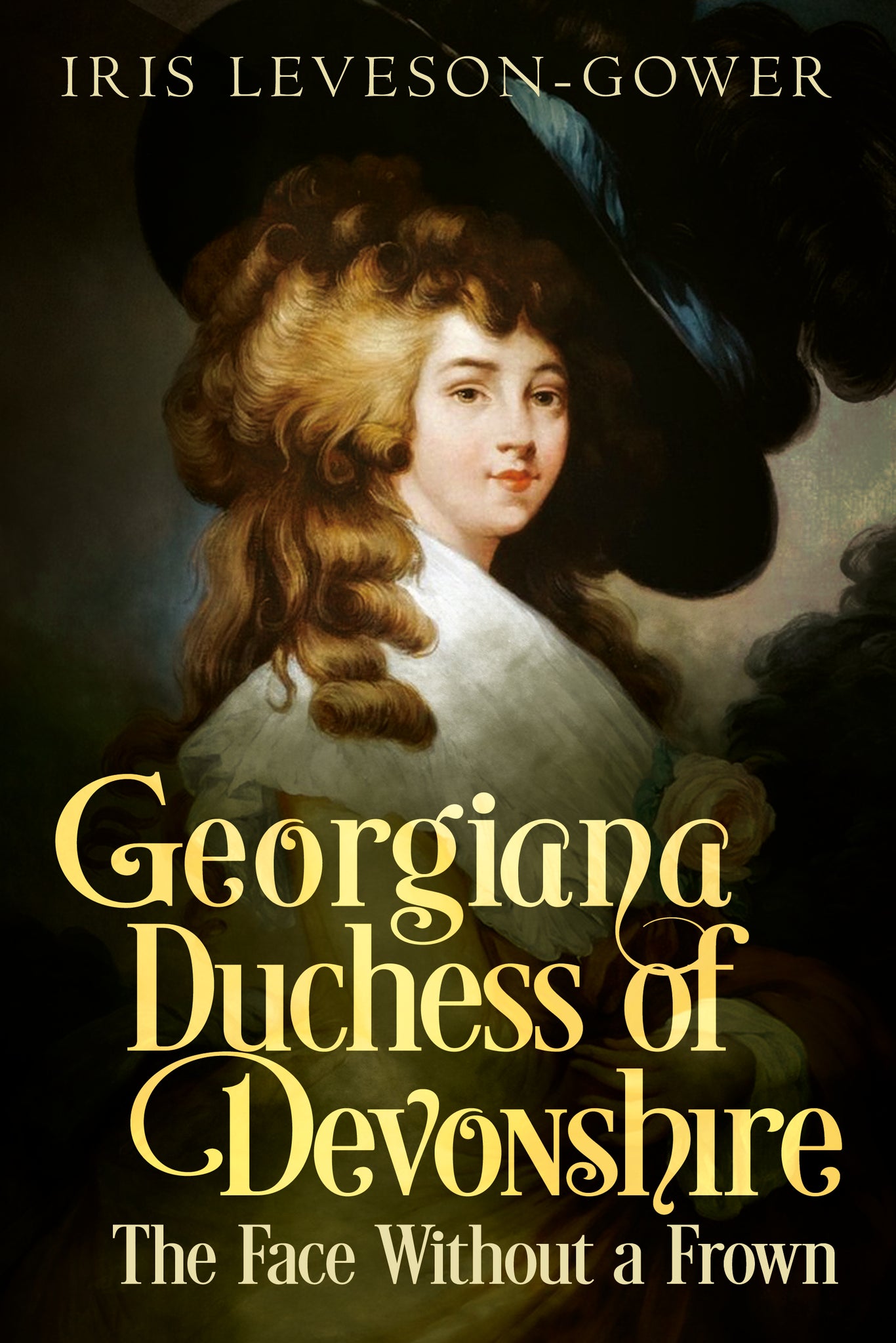Georgiana Duchess of Devonshire: The Face Without a Frown