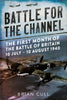 Battle for the Channel: The First Month of the Battle of Britain 10 July-10 August 1940 - available now from Fonthill Media