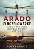 Arado Flugzeugwerke: Aircraft and Development History
