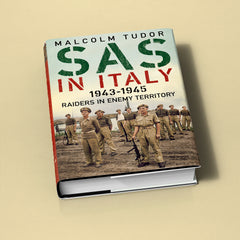 SAS in Italy 1943-1945: Raiders in Enemy Territory