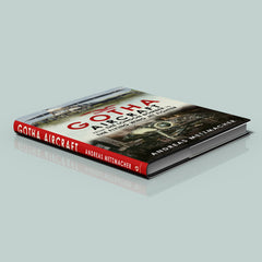 Gotha Aircraft: From the London Bomber to the Flying Wing Jet Fighter