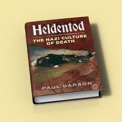 Heldentod: The Nazi Culture of Death