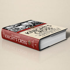 The Complete Knight's Cross - Volume Three: The Years of Defeat 1944-1945