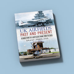 UK Airfields Past and Present: A Directory of Airfields from 1908 to 2018