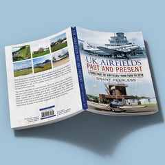 UK Airfields Past and Present: A Directory of Airfields from 1908 to 2018