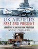 UK Airfields Past and Present: A Directory of Airfields from 1908 to 2018