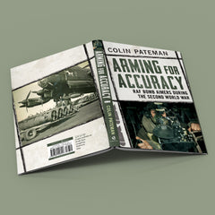 Arming for Accuracy: RAF Bomb Aimers of the Second World War