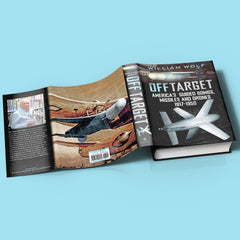 Off Target: America’s Guided Bombs, Missiles and Drones 1917-1950