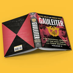 Gauleiter: The Regional Leaders of the Nazi Party and Their Deputies Volume 3