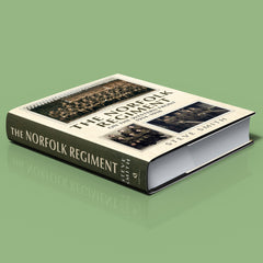 The Norfolk Regiment on the Western Front 1914-1918