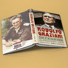 Rodolfo Graziani: Story of an Italian General