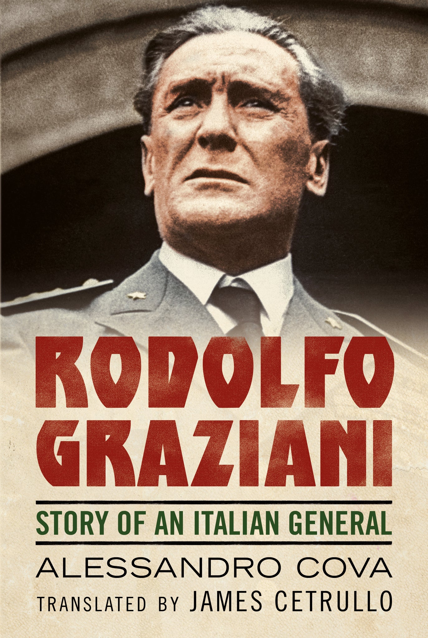 Rodolfo Graziani: Story of an Italian General