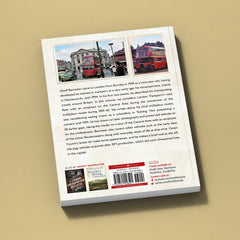 London Trolleybuses and Red Buses 1959-62: Personal Memories of an Age of Change