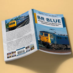BR Blue: Scenes from the British Rail Corporate Image Era