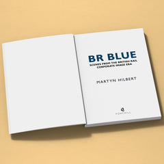 BR Blue: Scenes from the British Rail Corporate Image Era