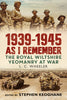 1939-1945 As I Remember:  The Royal Wiltshire Yeomanry at War