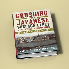 Crushing the Japanese Surface Fleet at the Battle of the Surigao Strait