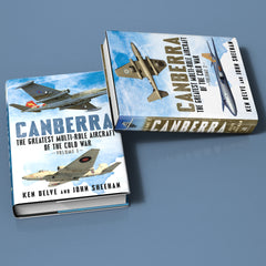 Canberra: The Greatest Multi-Role Aircraft of the Cold War (Volume 1)