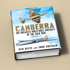 Canberra: The Greatest Multi-Role Aircraft of the Cold War (Volume 2)