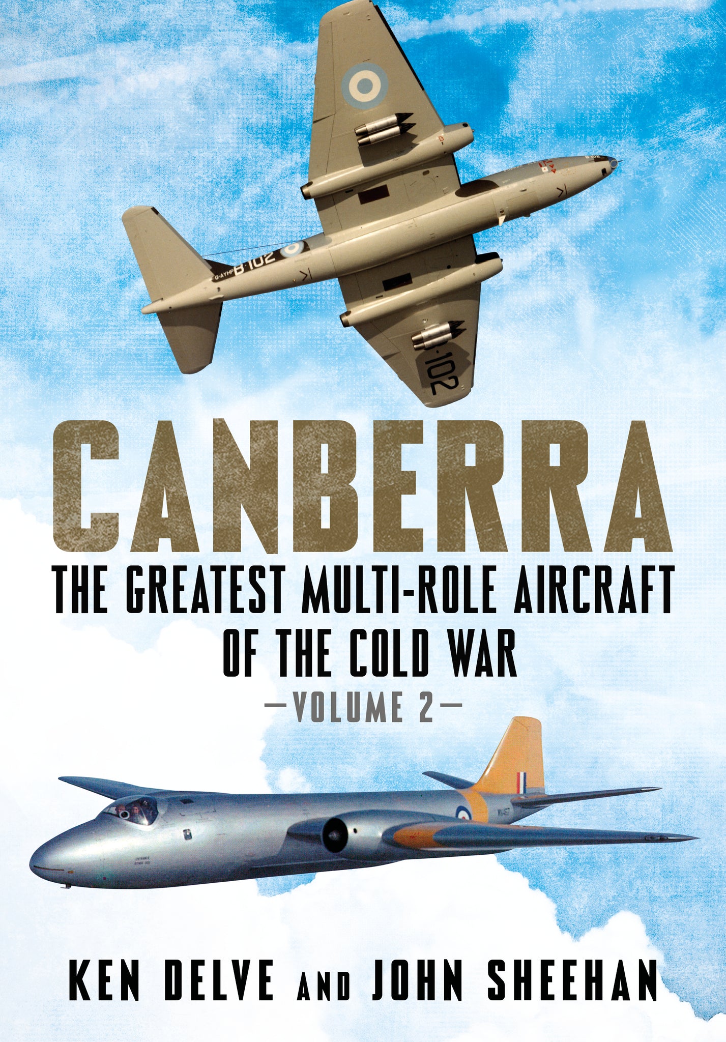 Canberra: The Greatest Multi-Role Aircraft of the Cold War (Volume 2)