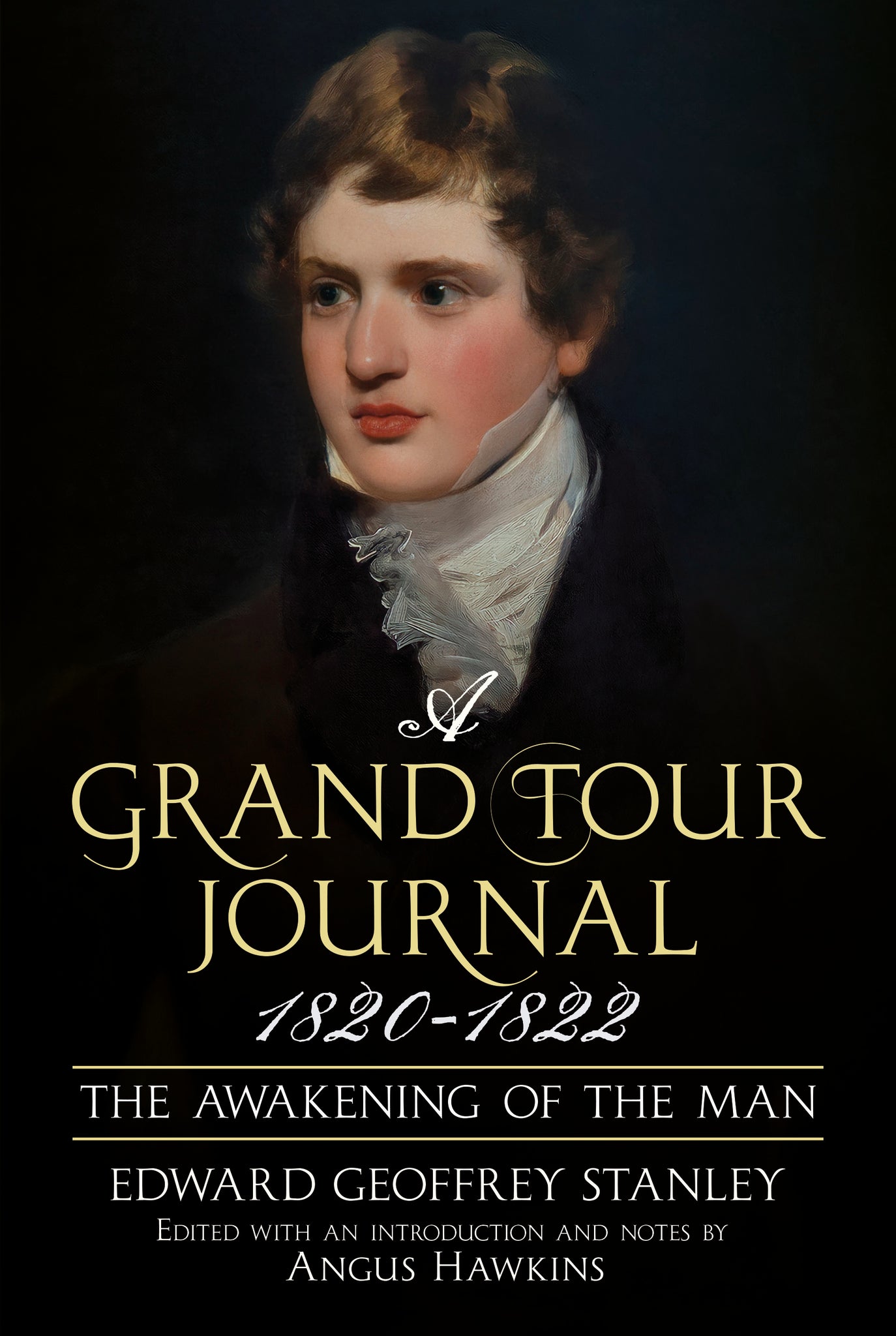 A Grand Tour Journal 1820–1822: The Awakening of the Man