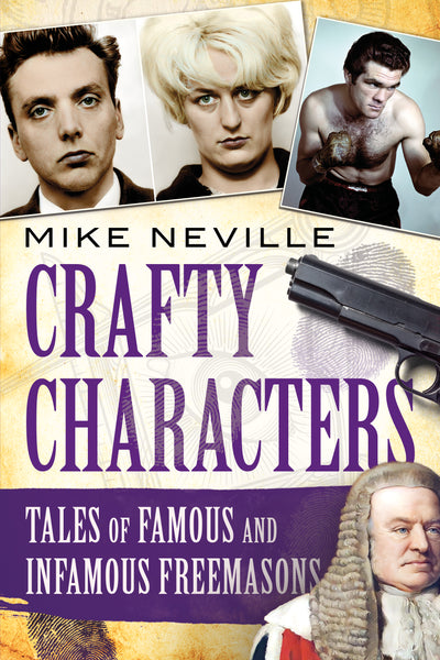 Crafty Characters: Tales of Famous and Infamous Freemasons