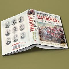 Witnesses at Isandlwana: 22 January 1879